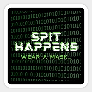 Spit Happens Wear A Mask Sticker